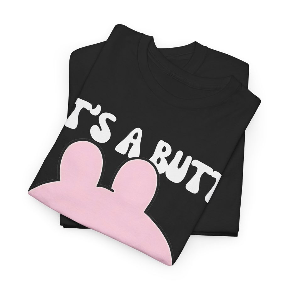 IT'S A BUTT TEE