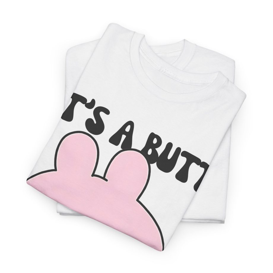 IT'S A BUTT TEE